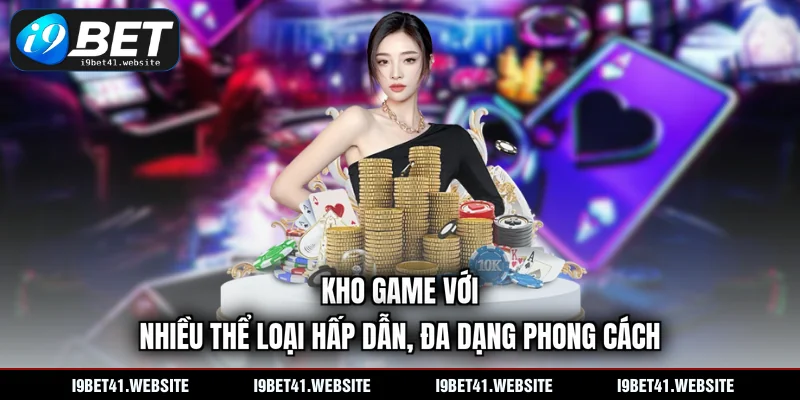 Kho game với nhiều thể loại hấp dẫn, đa dạng phong cách
